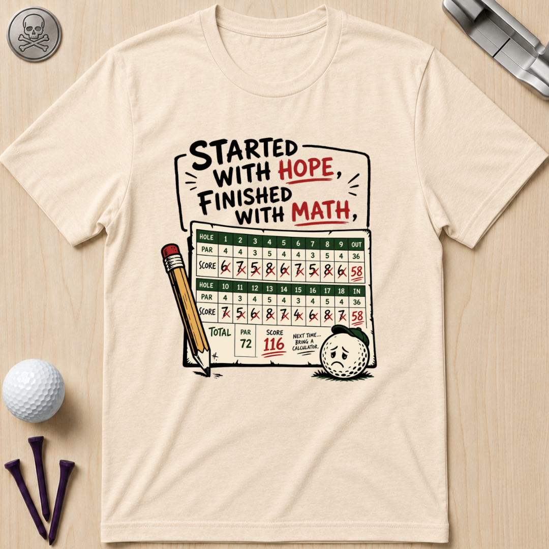 Started with Hope, Finished with Math T-Shirt