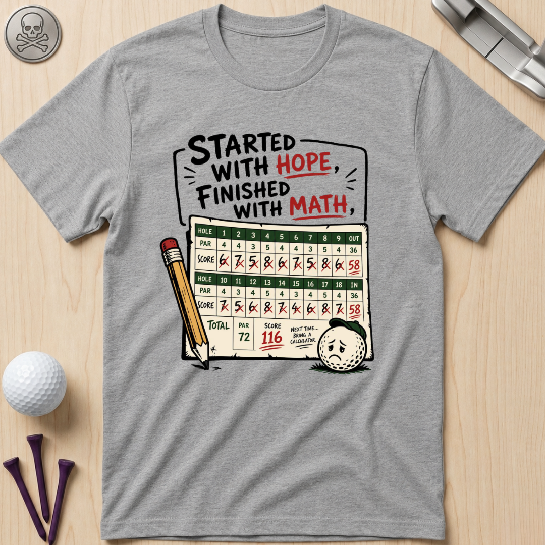Started with Hope, Finished with Math T-Shirt