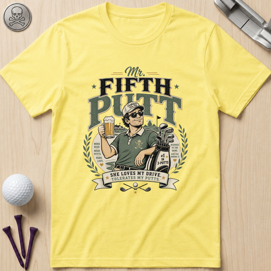 Mr. Fifth Putt Golf T-Shirt