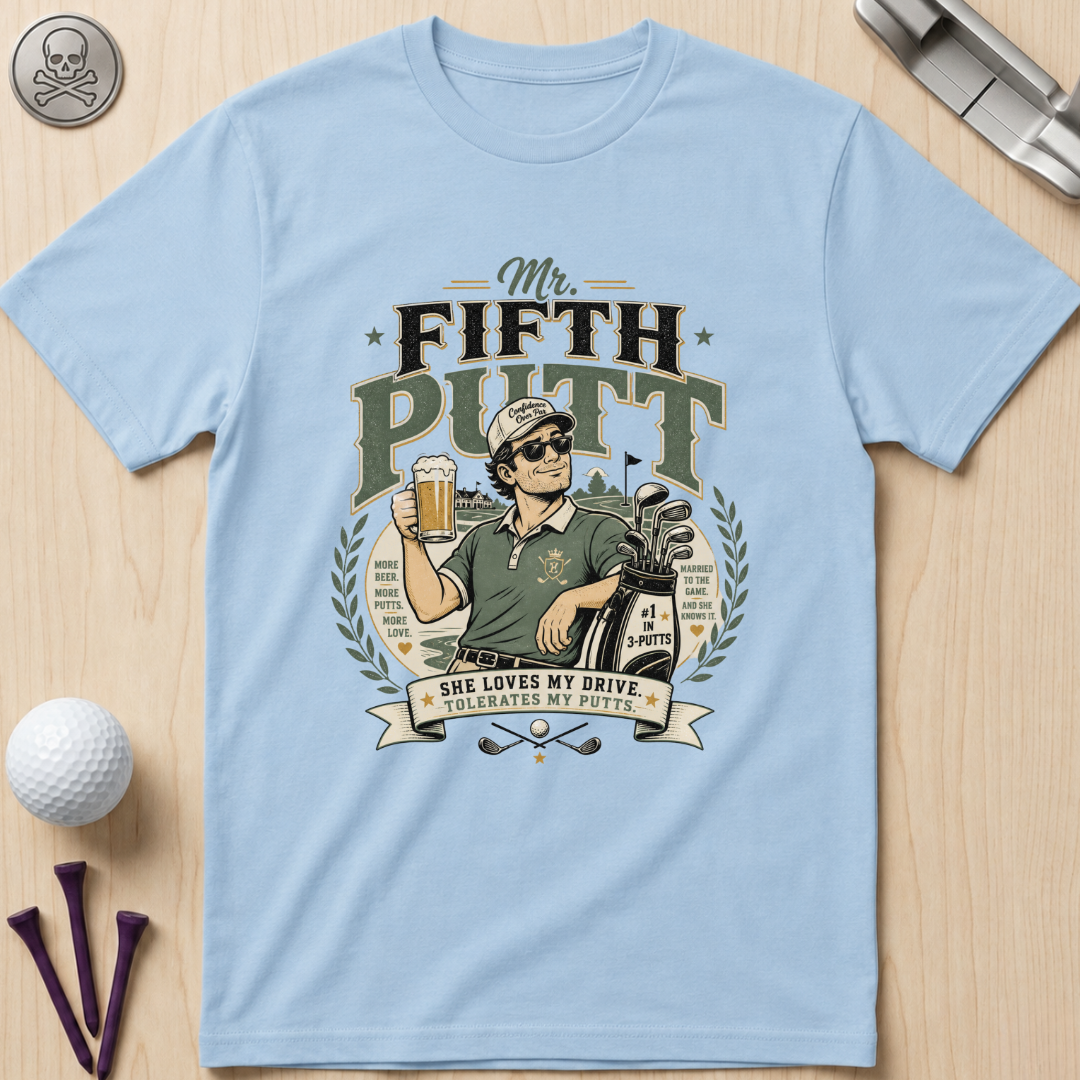 Mr. Fifth Putt Golf T-Shirt