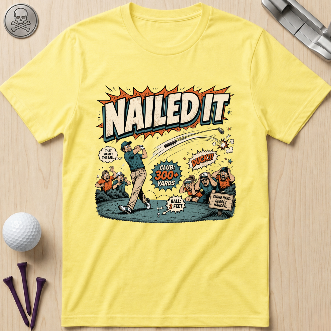 Nailed It Golf T-Shirt