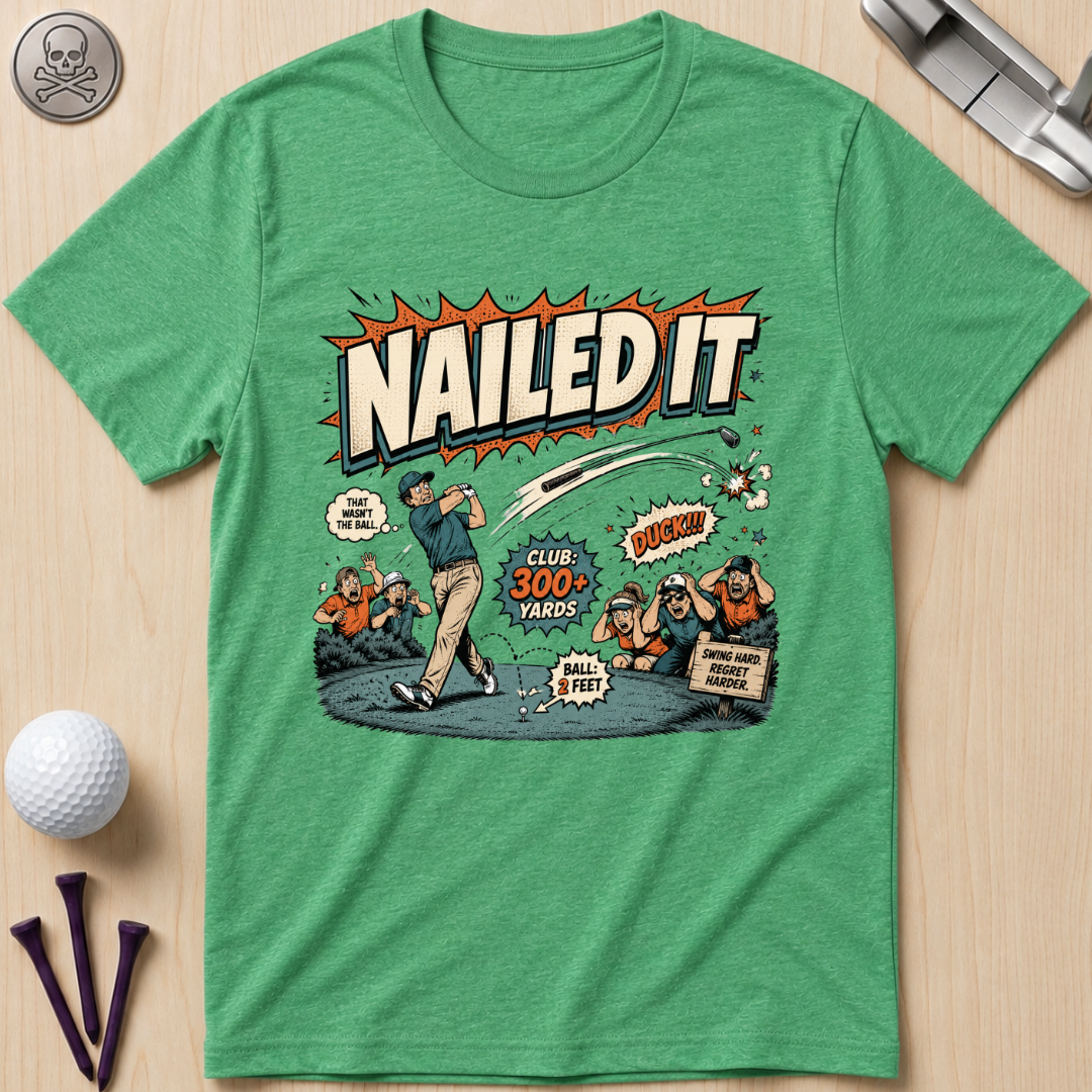 Nailed It Golf T-Shirt