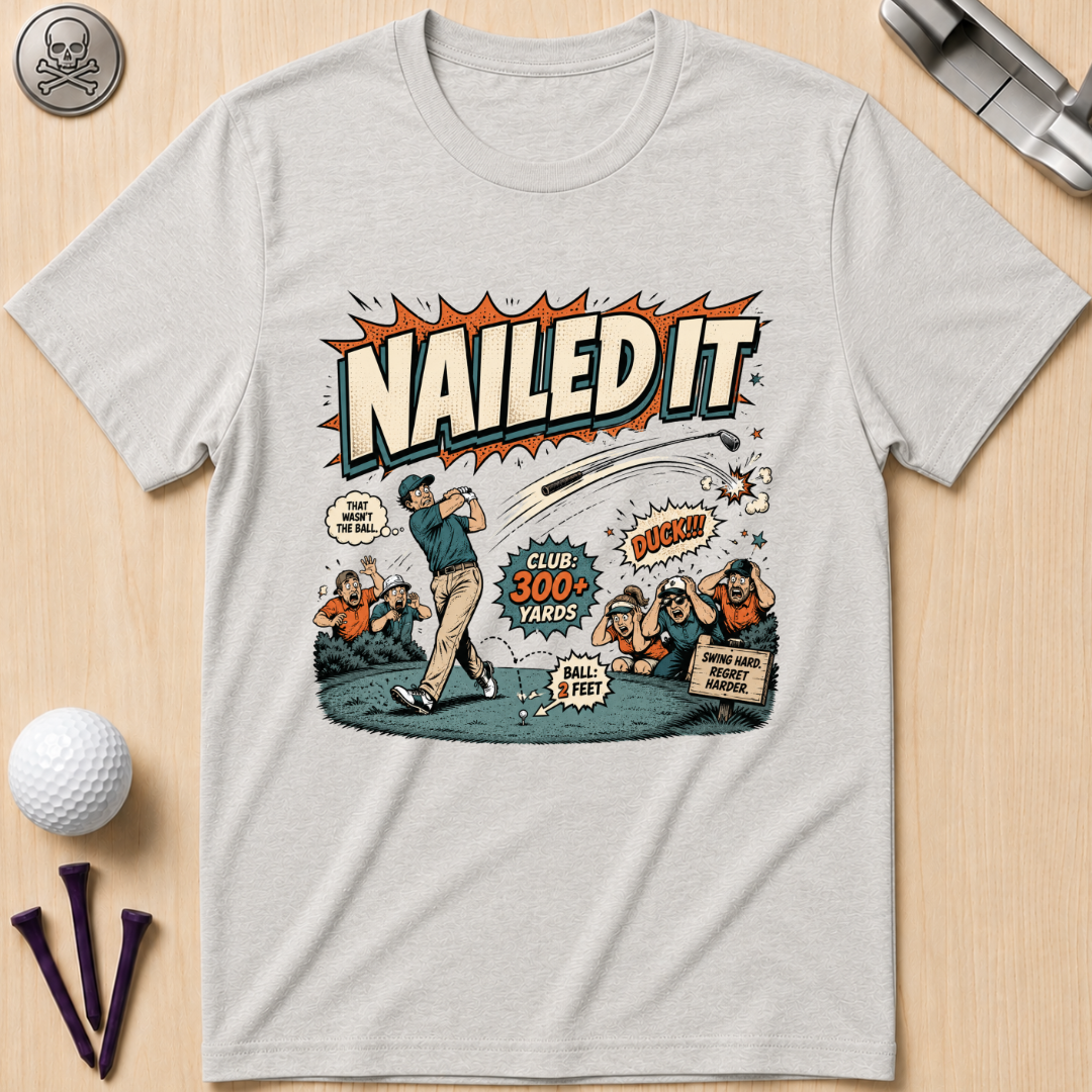 Nailed It Golf T-Shirt