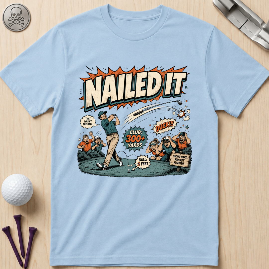 Nailed It Golf T-Shirt