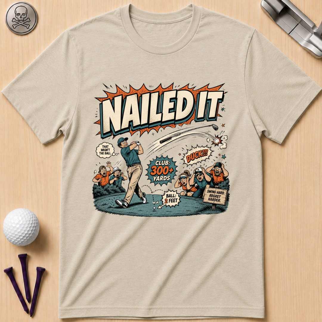 Nailed It Golf T-Shirt