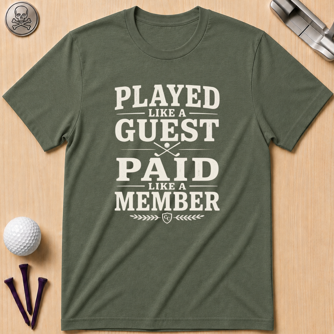 Played Like a Guest Golf T-Shirt