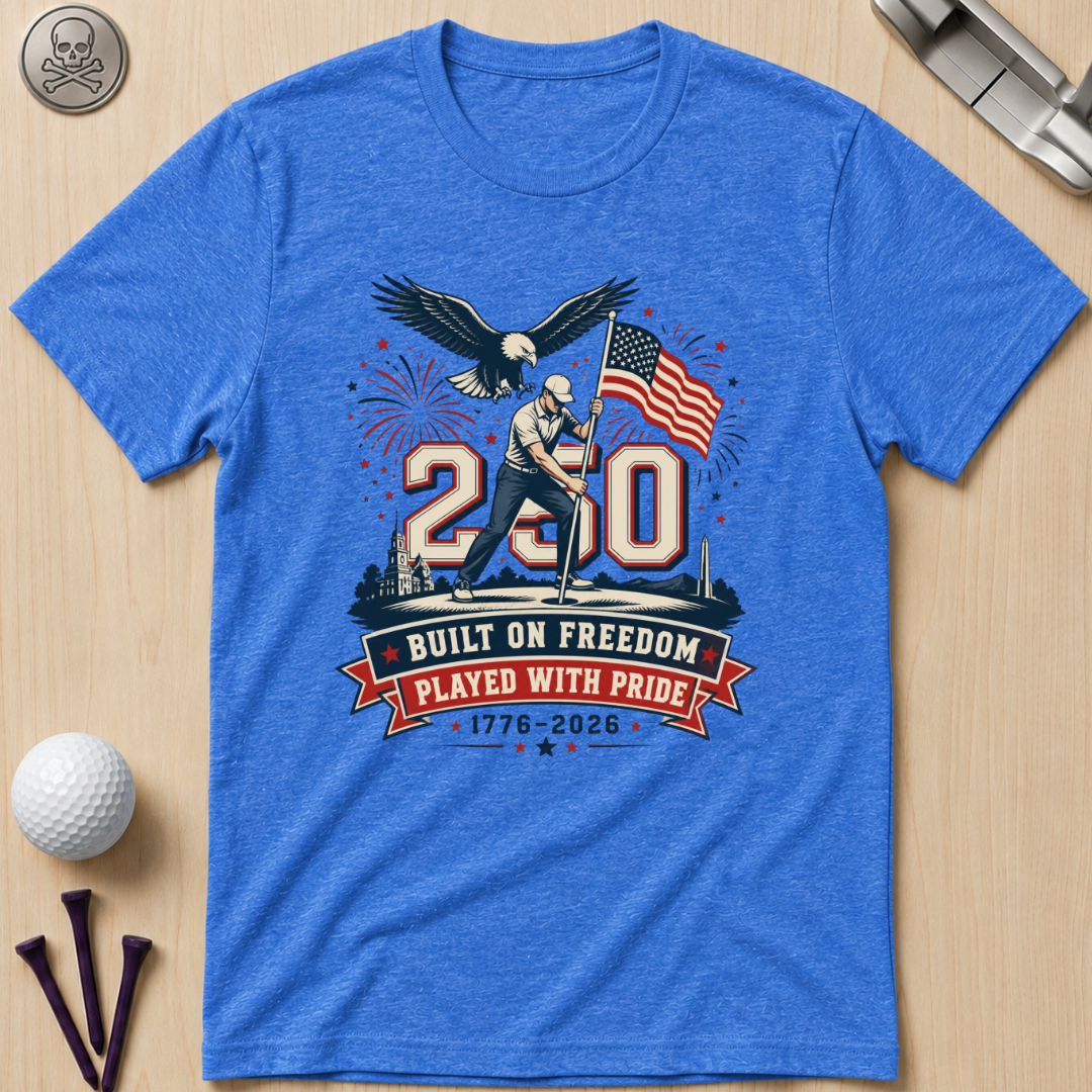 Built on Freedom, Played with Pride T-Shirt