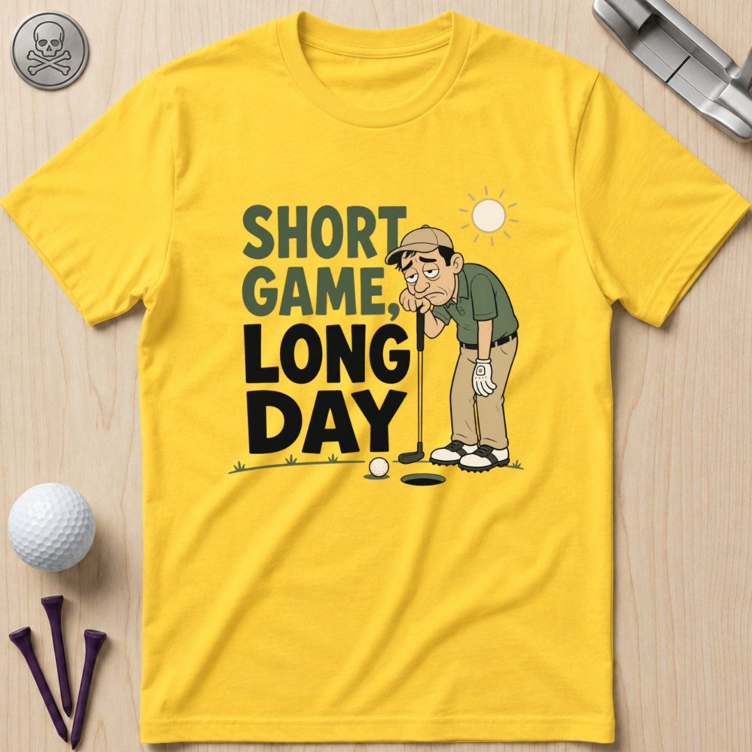 Short Game, Long Day T-Shirt