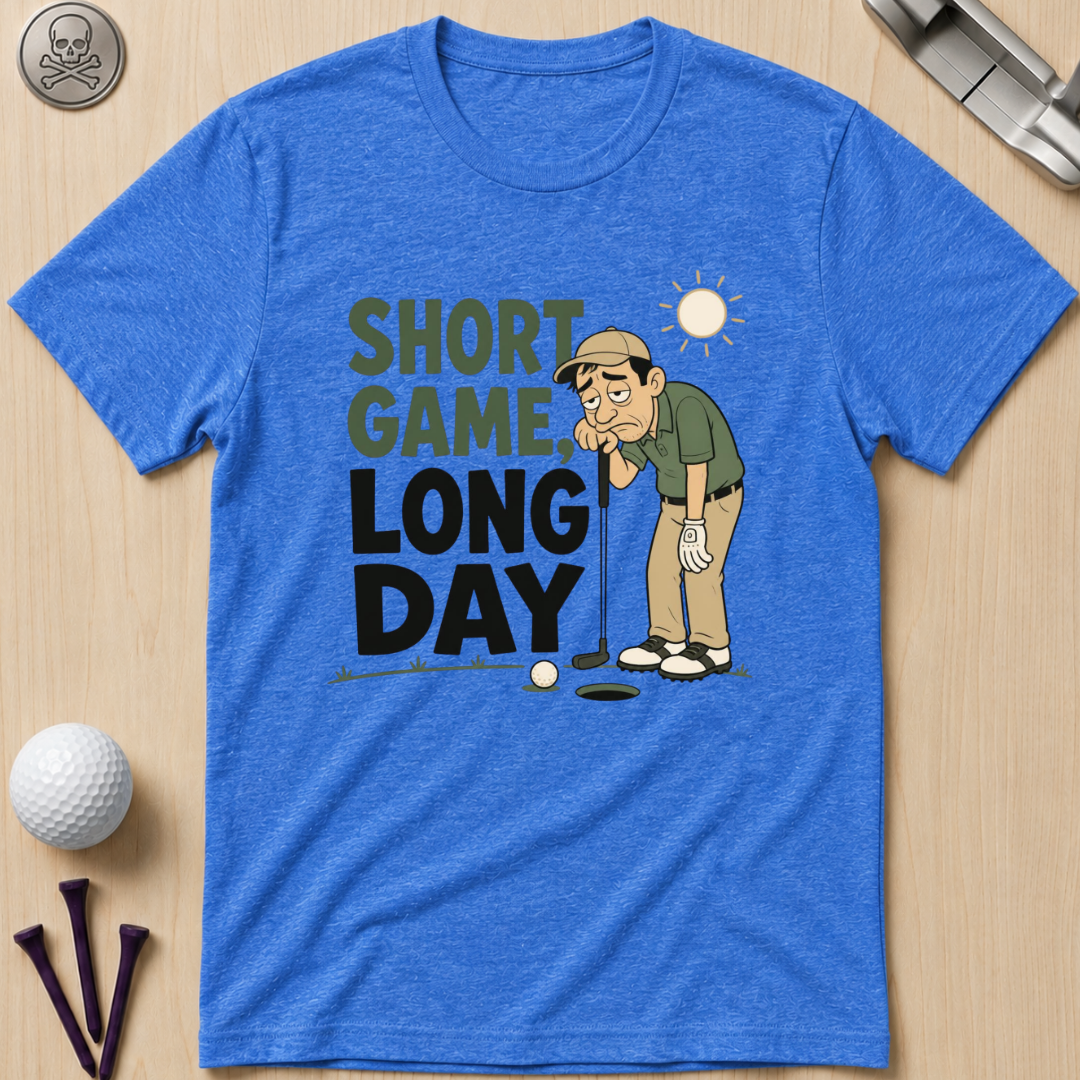 Short Game, Long Day T-Shirt