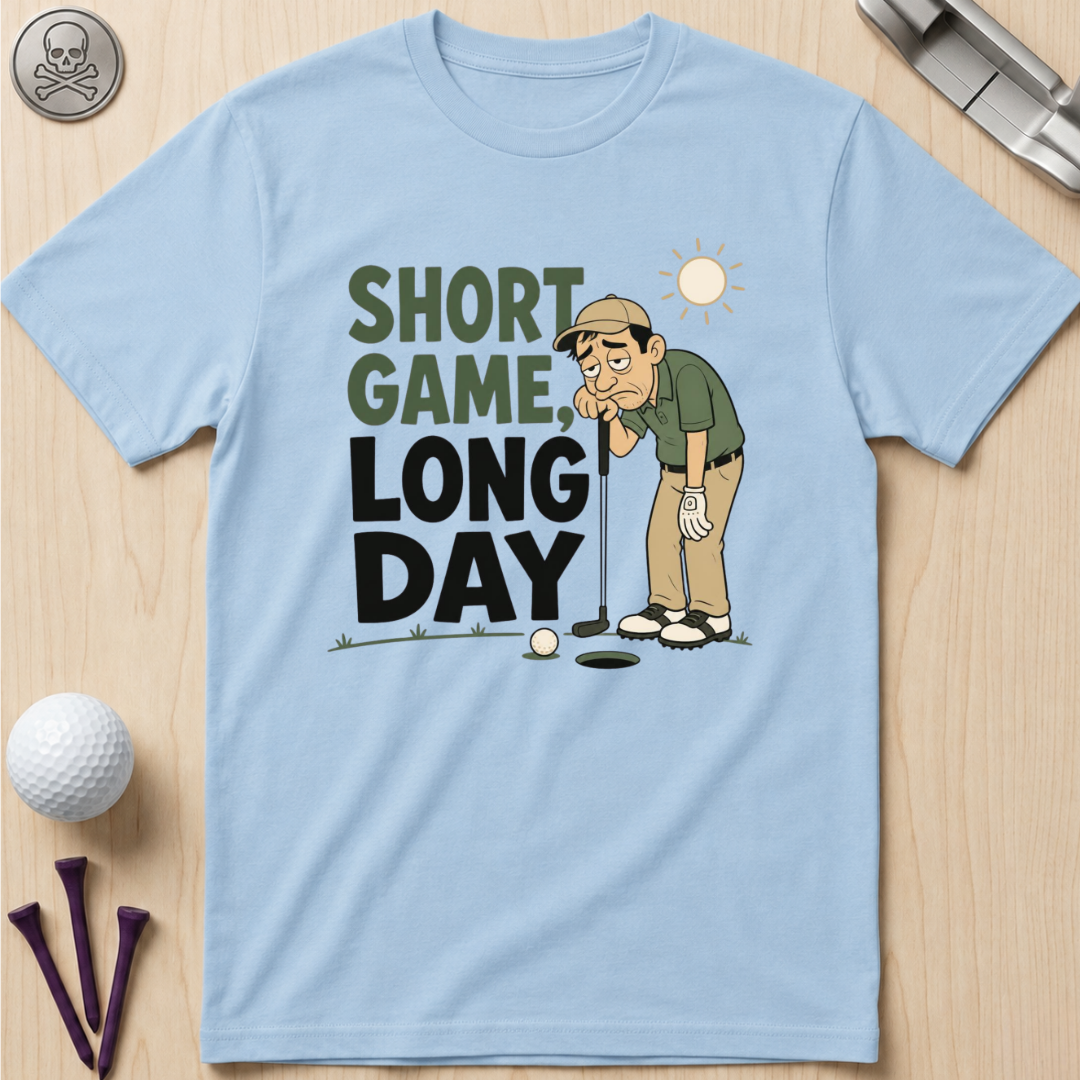Short Game, Long Day T-Shirt