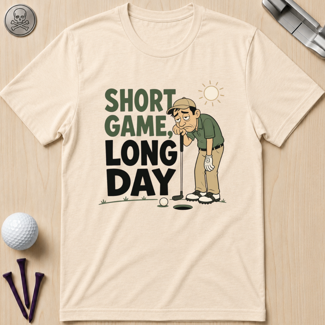 Short Game, Long Day T-Shirt