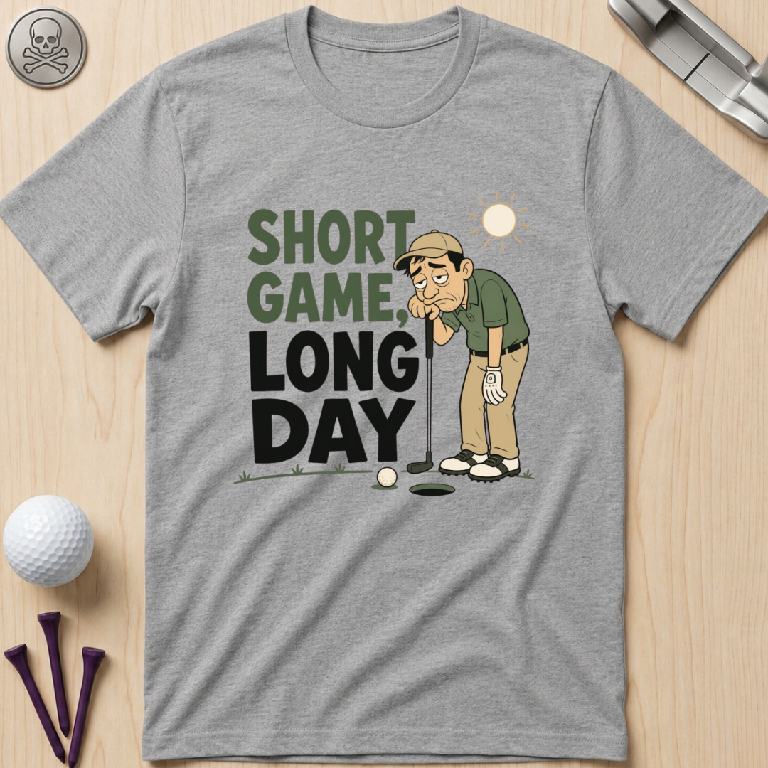 Short Game, Long Day T-Shirt