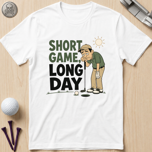 Short Game, Long Day T-Shirt