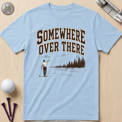 Somewhere Over There T-Shirt