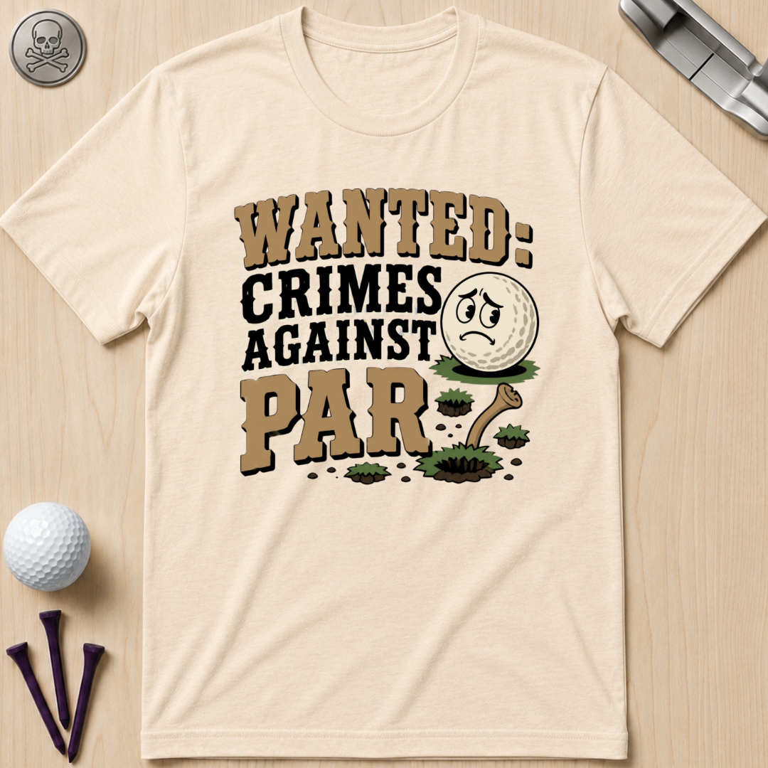 WANTED: Crimes Against Par T-Shirt