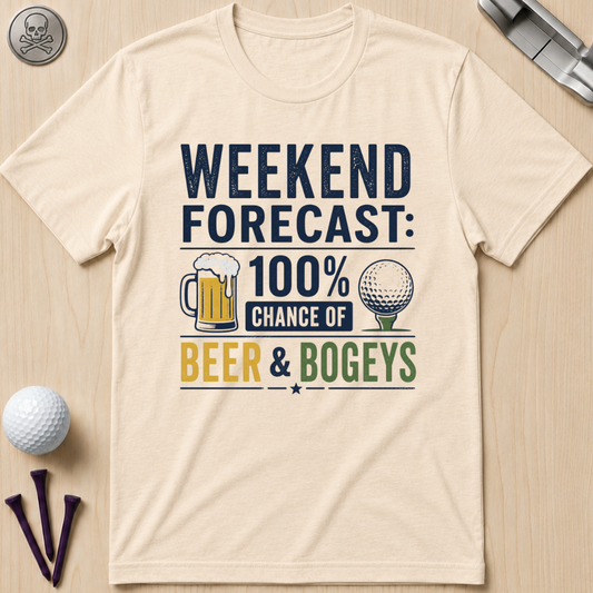 Weekend Forecast: 100% Chance of Beer & Bogeys T-Shirt